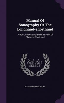 Manual Of Sonography Or The Longhand-shorthand