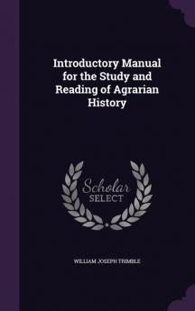 Introductory Manual for the Study and Reading of Agrarian History