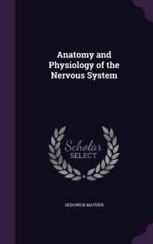 Anatomy and Physiology of the Nervous System