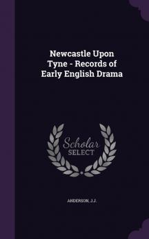 Newcastle Upon Tyne - Records of Early English Drama