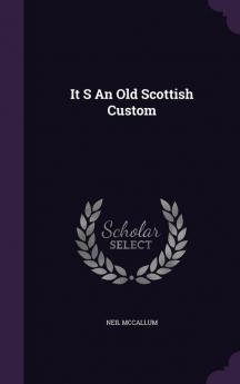 It S An Old Scottish Custom