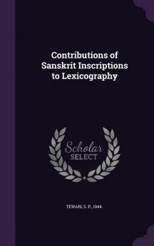 Contributions of Sanskrit Inscriptions to Lexicography