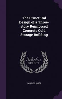 The Structural Design of a Three-story Reinforced Concrete Cold Storage Building