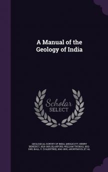 A Manual of the Geology of India