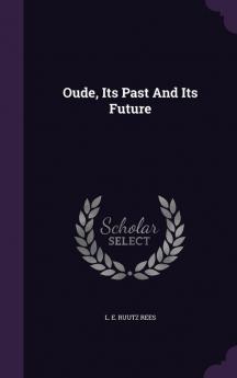 Oude Its Past And Its Future
