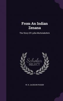 From an Indian Zenana: The Story of Lydia Muttulakshmi