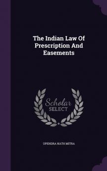 The Indian Law of Prescription and Easements