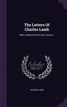 The Letters Of Charles Lamb