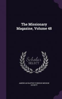 The Missionary Magazine Volume 48