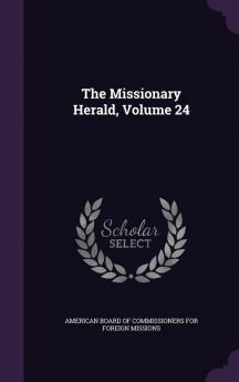 The Missionary Herald Volume 24