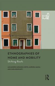 Ethnographies of Home and Mobility