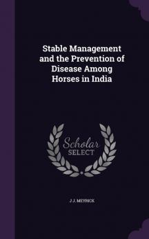 Stable Management and the Prevention of Disease Among Horses in India