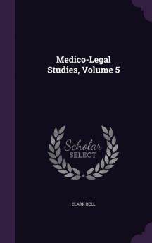 Medico-Legal Studies Volume 5