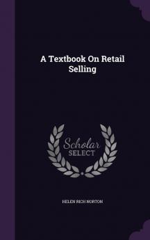 A Textbook On Retail Selling