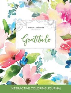 Adult Coloring Journal: Gratitude (Mythical Illustrations Pastel Floral)