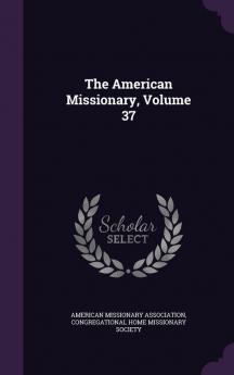 The American Missionary Volume 37