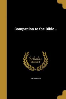 Companion to the Bible ..