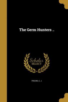 The Germ Hunters ..