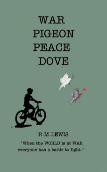 War Pigeon Peace Dove