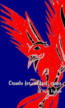 Crumbs for at best crows