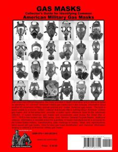 GAS MASKS Collector's Guide for Identifying Common American Military Gas Masks