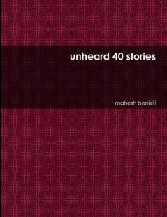 unheard 40 stories
