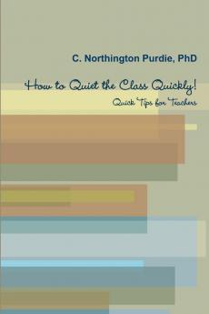 How to Quiet the Class Quickly!  Quick Tips for Teacher