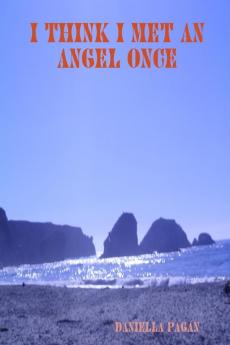 I Think I Met An Angel Once