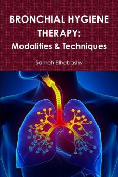 BRONCHIAL HYGIENE THERAPY