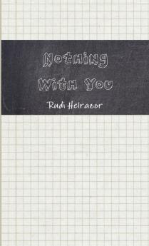 Nothing With You