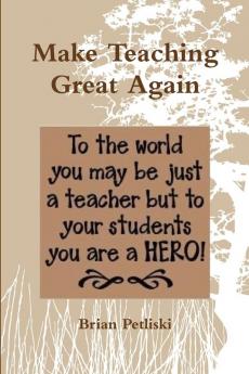 Make Teaching Great Again