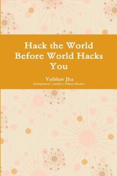 Hack the World Before World Hacks You