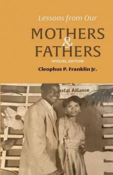 Lessons from Our Mothers and Fathers