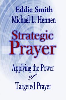 Strategic Prayer: Applying the Power of Targeted Prayer