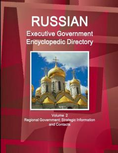 Russian Executive Government Encyclopedic Directory Volume  2 Regional Government