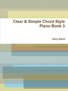 Clear & Simple Chord Style Piano Book 3