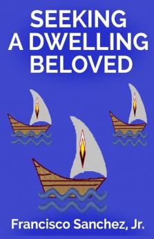 Seeking a Dwelling Beloved