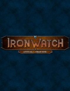 Ironwatch Annual - Year One
