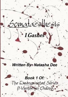 Somataesthesis I Gashes