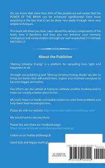 Brain: 51 Powerful Ways to Improve Brain Power Enhance Memory Intelligence and Concentration NATURALLY!