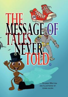 The Message of Tales Never Told