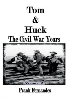 Tom & Huck: The Civil War Years: 2