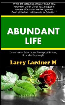 Abundant Life: Motivation to make the most of your Life