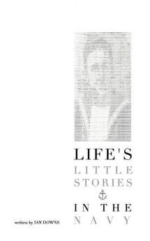 Life's Little Stories In The Navy