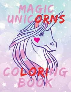 Magic Unicorns Coloring Book.Stunning Coloring Book for Kids Ages 4-8.