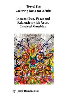 Travel Size Coloring Book for Adults: Increase Fun Focus and Relaxation With Artist Inspired Mandalas