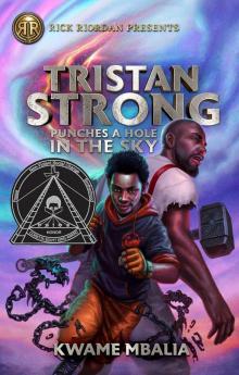 Rick Riordan Presents: Tristan Strong Punches a Hole in the Sky-A Tristan Strong Novel Book 1