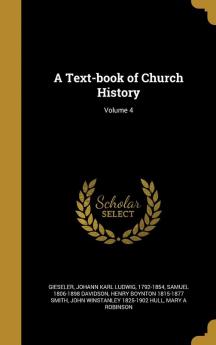 A Text-book of Church History; Volume 4