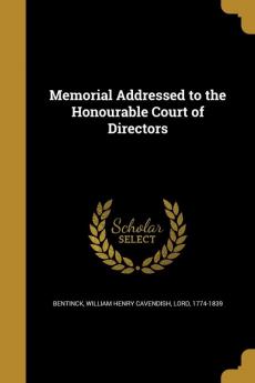 Memorial Addressed to the Honourable Court of Directors