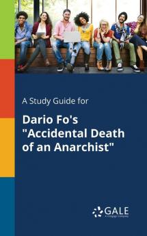 A Study Guide for Dario Fo's "Accidental Death of an Anarchist"